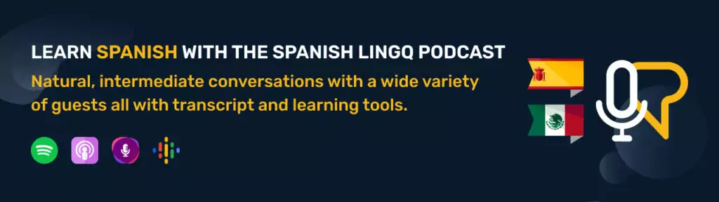Lear Spanish with the LingQ podcast